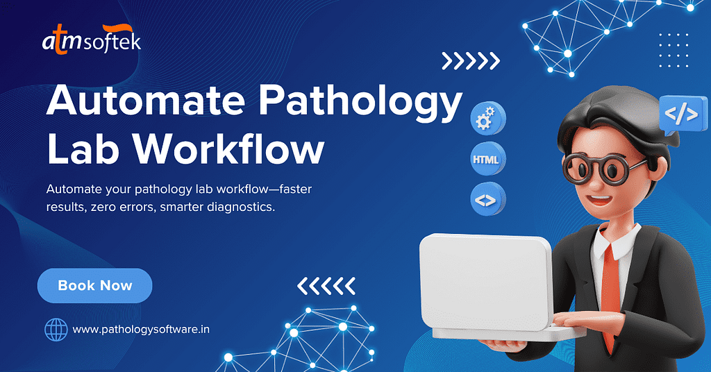 Automate Pathology Lab Workflow